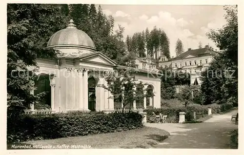 AK / Ansichtskarte Marienbad_Tschechien_Boehmen Waldquelle und Kaffee Waldmuehle Marienbad_Tschechien