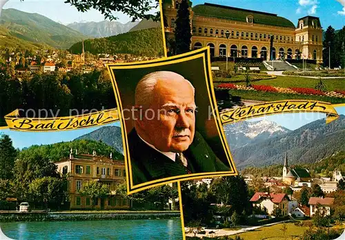 AK / Ansichtskarte Bad_Ischl_Salzkammergut Panorama Blick gegen Dachstein Kurhaus Park Portrait Franz Lehar Bad_Ischl_Salzkammergut