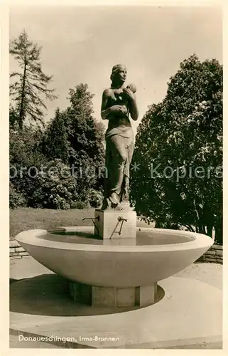 AK / Ansichtskarte Donaueschingen Irma Brunnen Donaueschingen