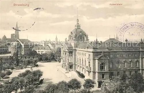AK / Ansichtskarte Strassburg_Elsass Kaiserplatz Strassburg Elsass