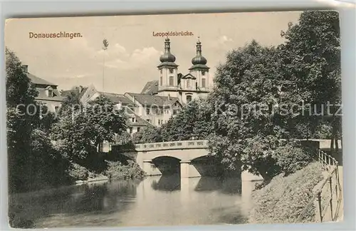 AK / Ansichtskarte Donaueschingen Leopoldsbruecke Donaueschingen