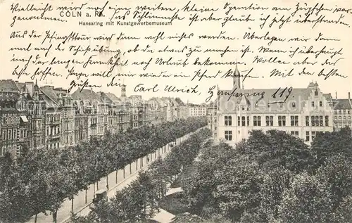AK / Ansichtskarte Koeln_Rhein Hansaring Kunstgewerbemuseum Koeln_Rhein