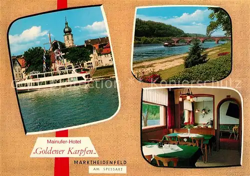AK / Ansichtskarte Marktheidenfeld Mainufer Hotel Goldener Karpfen Restaurant Ausflugsdampfer Marktheidenfeld