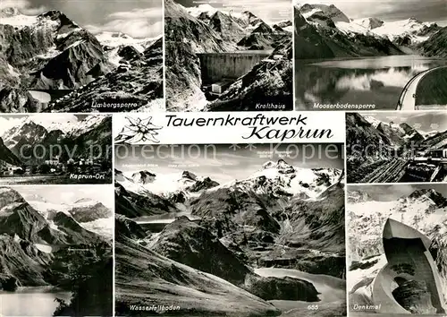 AK / Ansichtskarte Kaprun Tauernkraftwerk Limbergssperre Mooserbodensperre Denkmal Wasserfallboden Gebirgspanorama Hohe Tauern Kaprun