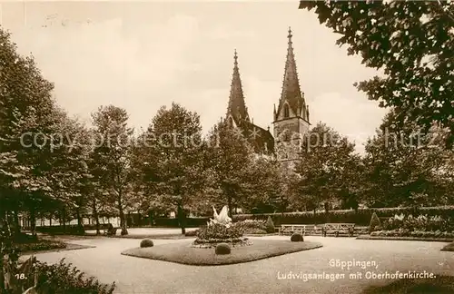 AK / Ansichtskarte Goeppingen Ludwigsanlagen mit Oberhofenkirche Goeppingen