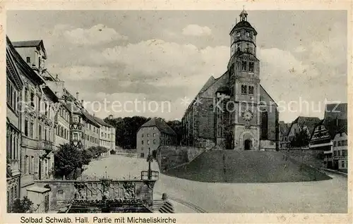 AK / Ansichtskarte Schwaebisch_Hall Ortsmotiv mit Michaeliskirche Schwaebisch Hall