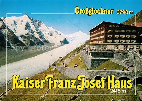 AK / Ansichtskarte Grossglockner Hotel Franz Josephs Haus Grossglockner