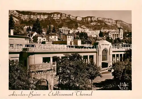 AK / Ansichtskarte Aix les Bains Etablissement Thermal Aix les Bains