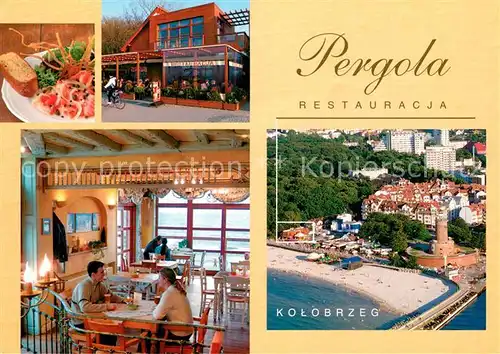 AK / Ansichtskarte Kolobrzeg_Polen Restauracja Pergola Kolobrzeg_Polen
