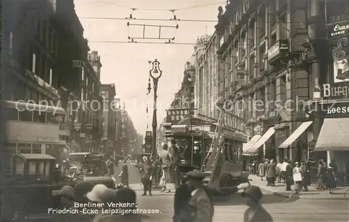 AK / Ansichtskarte Berlin Verkehr Friedrichstrasse Ecke Leipzigerstrasse Strassenbahn Berlin