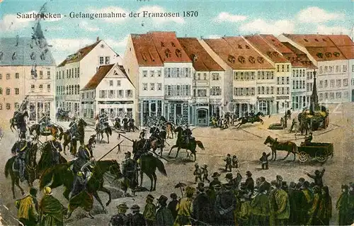 AK / Ansichtskarte Saarbruecken Gefangennahme der Franzosen 1870 Kuenstlerkarte Saarbruecken