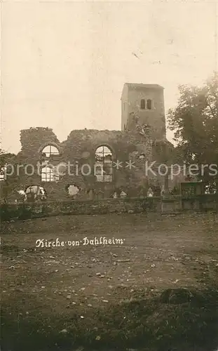 AK / Ansichtskarte Dahlheim Kirche Ruine Truemmer 1. Weltkrieg Dahlheim