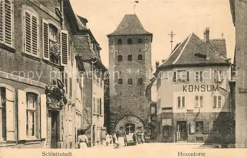 AK / Ansichtskarte Schlettstadt Hexenturm Altstadt Schlettstadt