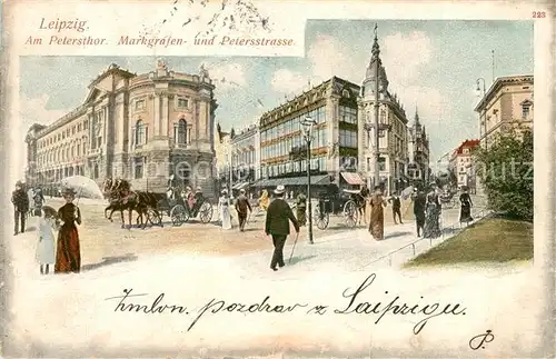 AK / Ansichtskarte Leipzig Peterstor Markgrafenstrasse Petersstrasse Litho Leipzig