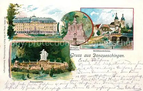 AK / Ansichtskarte Donaueschingen Fuerstliches Schloss Schuetzenbruecke Kriegerdenkmal Donauquelle Kuenstlerkarte Donaueschingen