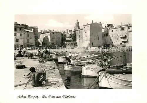 AK / Ansichtskarte Saint_Tropez_Var Port des Pecheurs Saint_Tropez_Var