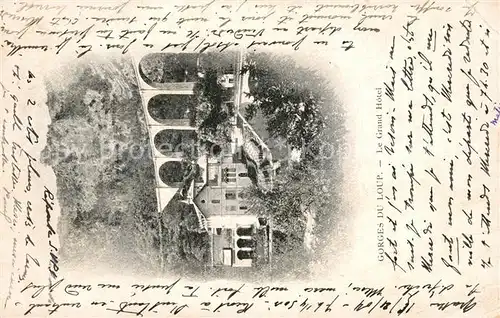 AK / Ansichtskarte Gorges_Loup_Alpes Maritimes Grand Hotel Gorges_Loup