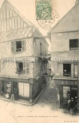 AK / Ansichtskarte Dreux Grande Rue Maisons du XV Siecle Dreux