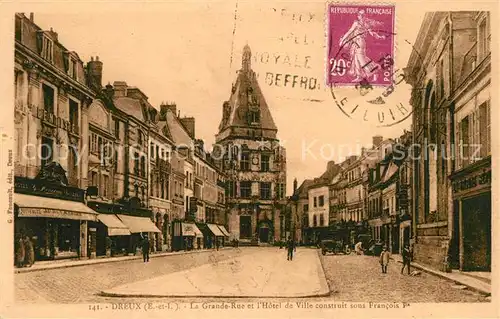 AK / Ansichtskarte Dreux Grande Rue Hotel de Ville Dreux