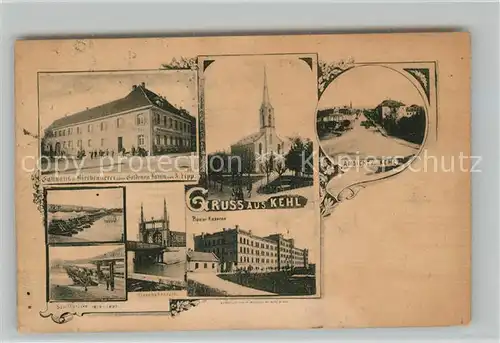 AK / Ansichtskarte Kehl_Rhein Gasthaus Bierbrauerei Kirche Kaserne Eisenbahnbruecke Schiffbruecke Kehl_Rhein