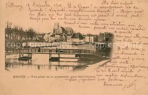 AK / Ansichtskarte Meaux_Seine_et_Marne Passarelle quai Sadi Carnot Meaux_Seine_et_Marne