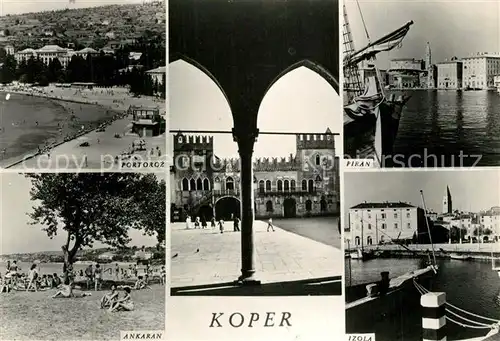 AK / Ansichtskarte Koper Portoroz Piran Ankaran Izola Koper