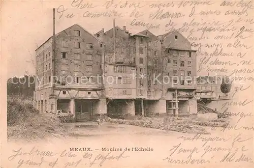 AK / Ansichtskarte Meaux_Seine_et_Marne Moulins de l Echelle Meaux_Seine_et_Marne