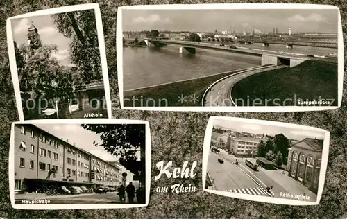 AK / Ansichtskarte Kehl_Rhein Altrhein Europabruecke Hauptstrasse Rathausplatz Kehl_Rhein