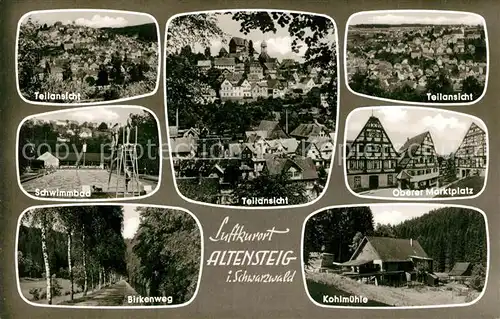 AK / Ansichtskarte Altensteig_Schwarzwald Schwimmbad Oberer Marktplatz Kohlmuehle Birkenweg Panoramen Altensteig_Schwarzwald