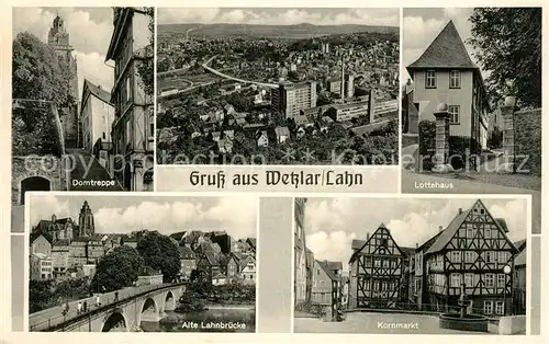AK / Ansichtskarte Wetzlar Domtreppe Stadtblick Lottehaus Alte Lahnbruecke Kornmarkt Wetzlar