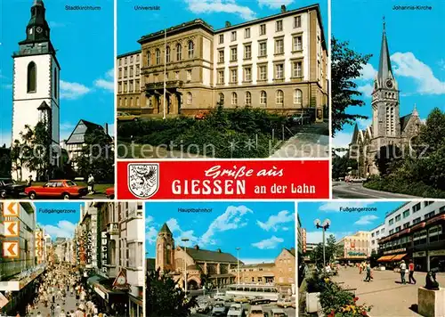 AK / Ansichtskarte Giessen_Lahn Stadtkirchturm Universitaet Johanniskirche Fussgaengerzone Hauptbahnhof Giessen_Lahn