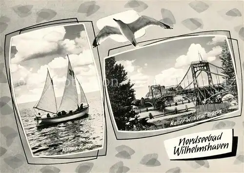 AK / Ansichtskarte Wilhelmshaven Marine Kutter Kaiser Wilhelm Bruecke Wilhelmshaven