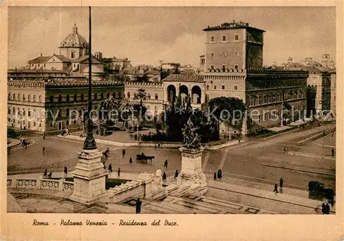 AK / Ansichtskarte Roma_Rom Palazzo Venezia Residenza del Duce Roma_Rom