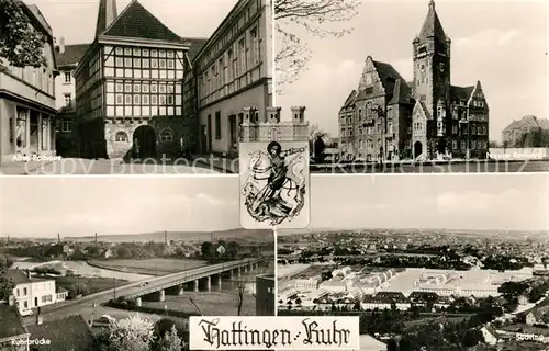 AK / Ansichtskarte Hattingen_Ruhr Altes und neues Rathaus Ruhrbruecke Panorama Suedring Wappen Hattingen Ruhr