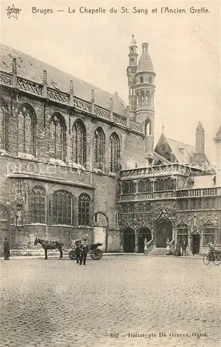 AK / Ansichtskarte Bruges_Flandre Chapelle du St. Sang et Ancien Greffe Bruges_Flandre