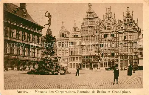 AK / Ansichtskarte Anvers_Antwerpen Maison des Corporations Fontaine de Brabo et Grandplace Anvers Antwerpen