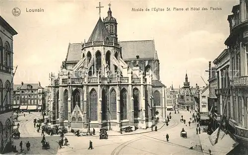 AK / Ansichtskarte Louvain_Flandre Abside de Eglise St. Pierre et Hotel des Postes Louvain_Flandre