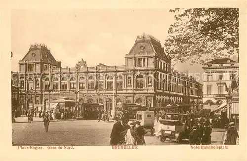 AK / Ansichtskarte Bruxelles_Bruessel Place Rogier Gare du Nord Strassenbahn Bruxelles_Bruessel