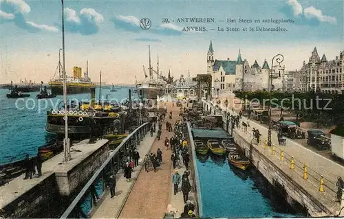 AK / Ansichtskarte Anvers_Antwerpen Le Steen et le Debarcadere Anvers Antwerpen
