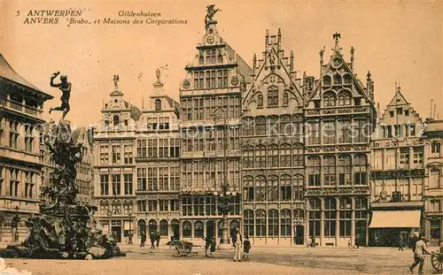 AK / Ansichtskarte Anvers_Antwerpen Fontaine Brabo Monument et Maisons des Corporations Alte Gildenhaeuser Anvers Antwerpen