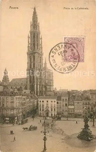 AK / Ansichtskarte Anvers_Antwerpen Fleche de la Cathedrale Kathedrale Anvers Antwerpen