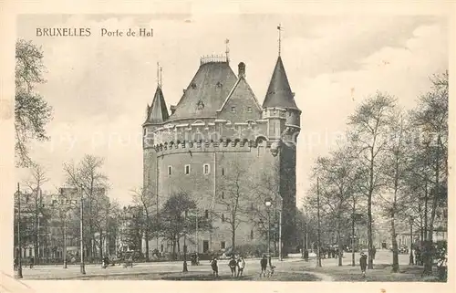 AK / Ansichtskarte Bruxelles_Bruessel Porte de Hal Bruxelles_Bruessel