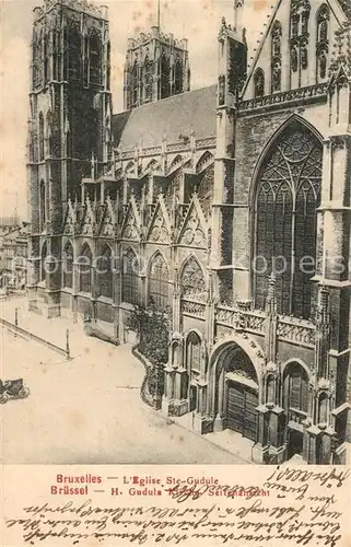 AK / Ansichtskarte Bruxelles_Bruessel Eglise Ste Gudule Bruxelles_Bruessel
