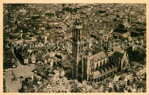 AK / Ansichtskarte Anvers_Antwerpen Fliegeraufnahme Cathedrale Anvers Antwerpen
