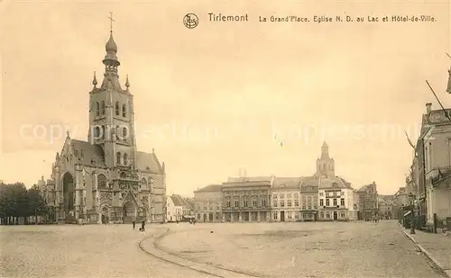 AK / Ansichtskarte Tirlemont Grand Place Eglise N.D. au Lac et Hotel de Ville Tirlemont