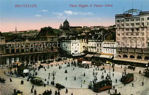 AK / Ansichtskarte Bruxelles_Bruessel Place rogier et Palace Hotel Strassenbahnen Bruxelles_Bruessel