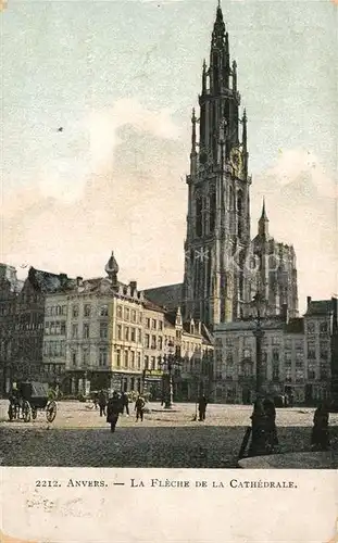 AK / Ansichtskarte Anvers_Antwerpen La Fleche de la Cathedrale Kathedrale Anvers Antwerpen