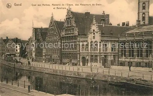 AK / Ansichtskarte Gand_Belgien Quai aux Herbes Maisons de l Etape des Mesureurs de Grain et Bateliers Gand Belgien