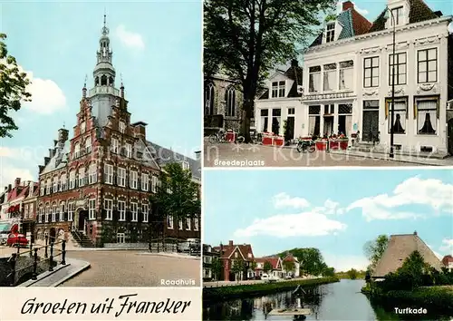 AK / Ansichtskarte Franeker Raadhuis Breedeplaats Turfkade Franeker