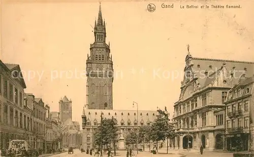 AK / Ansichtskarte Gand_Belgien Le Beffroi et le Theatre flamand Glockenturm Theater Gand Belgien